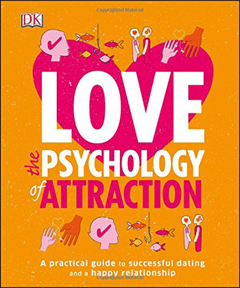 Love: The Psychology of Attraction 